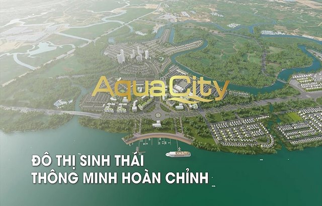 Khu đô thị cao cấp Aqua City - Nơi cung cấp cho các bạn một cuộc sống hiện đại, tiện nghi và thân thiện với môi trường